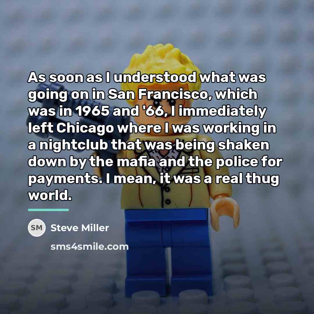 “As soon as I understood what was going on in…” quote by Steve Miller