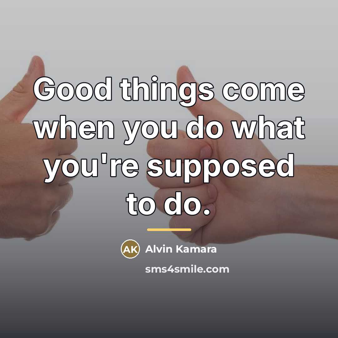 “Good things come when you do what you're supposed to…” quote by Alvin Kamara