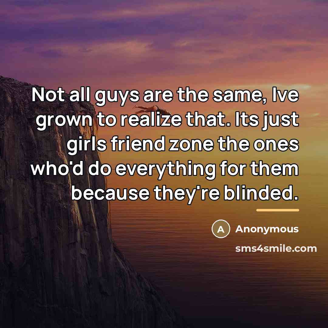 “Not all guys are the same, Ive grown to realize…” quote by Anonymous
