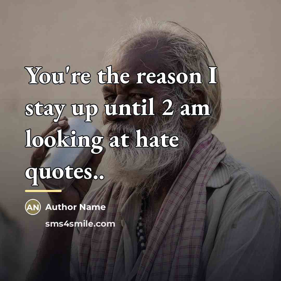 “You're the reason I stay up until 2 am looking…” quote by Author Name