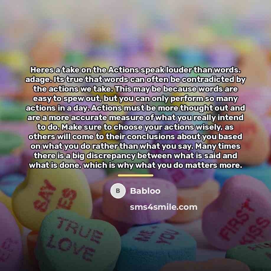 “Heres a take on the Actions speak louder than words.…” quote by Babloo