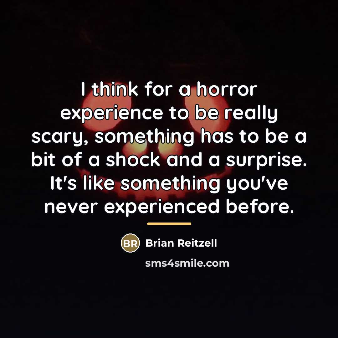 “I think for a horror experience to be really scary,…” quote by Brian Reitzell