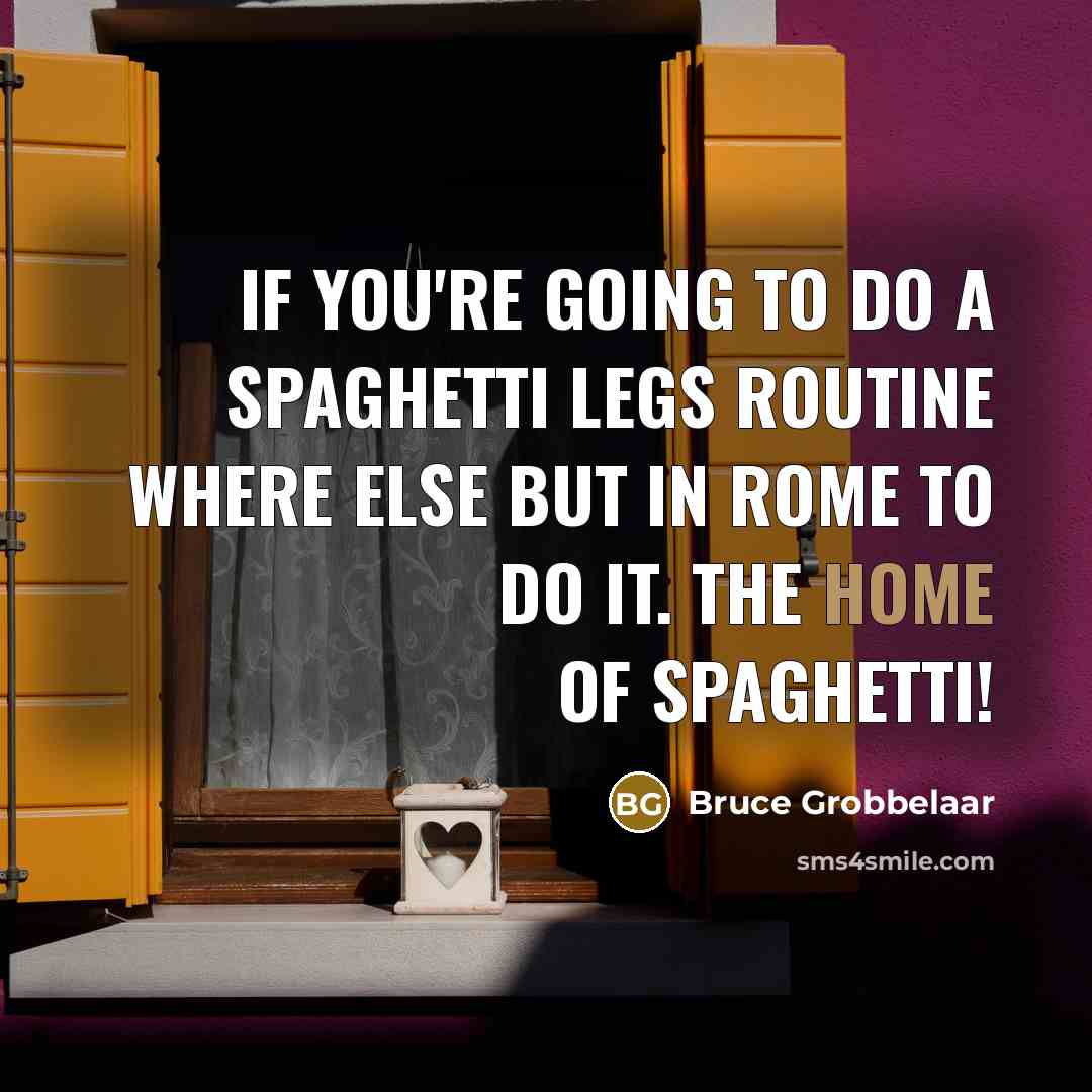 “If you're going to do a spaghetti legs routine where…” quote by Bruce Grobbelaar