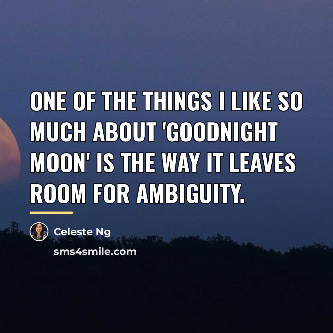 “One of the things I like so much about 'Goodnight…” quote by Celeste Ng