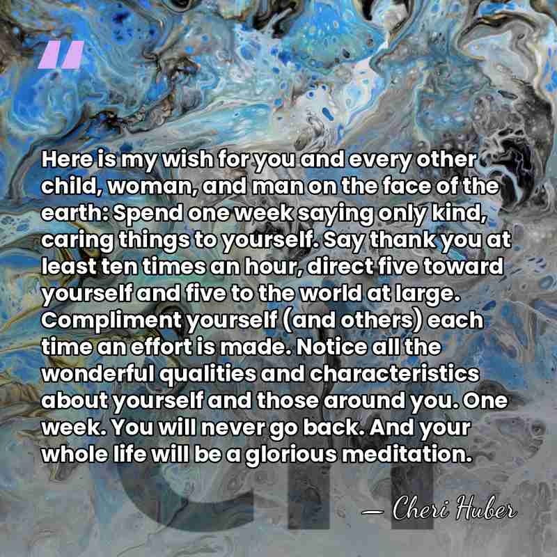 Here is my wish for you and every other child, woman, and&hellip; - Cheri Huber