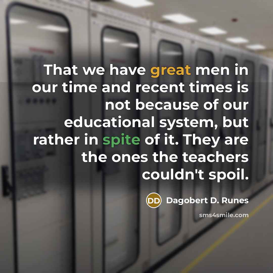 “That we have great men in our time and recent…” quote by Dagobert D. Runes