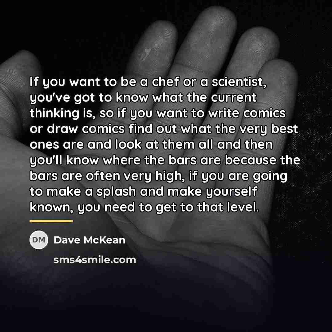 “If you want to be a chef or a scientist,…” quote by Dave McKean