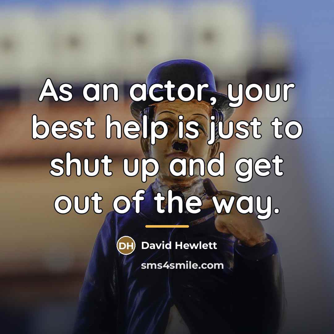 “As an actor, your best help is just to shut…” quote by David Hewlett