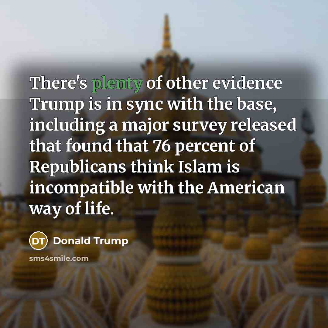 “There`s plenty of other evidence Trump is in sync with…” quote by Donald Trump