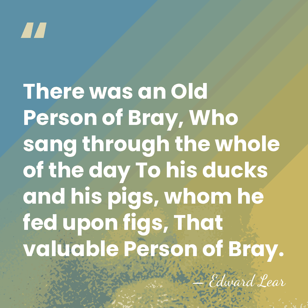 There was an Old Person of Bray, Who sang through the whole&hellip; - Edward Lear