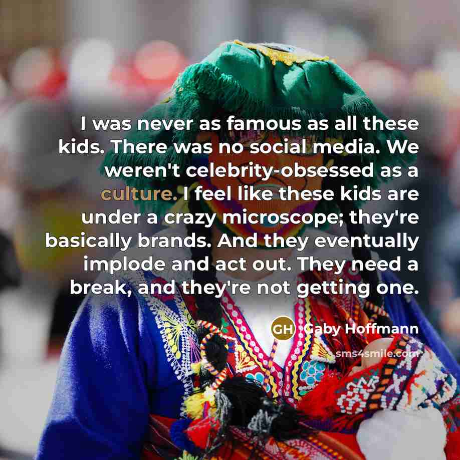 “I was never as famous as all these kids. There…” quote by Gaby Hoffmann