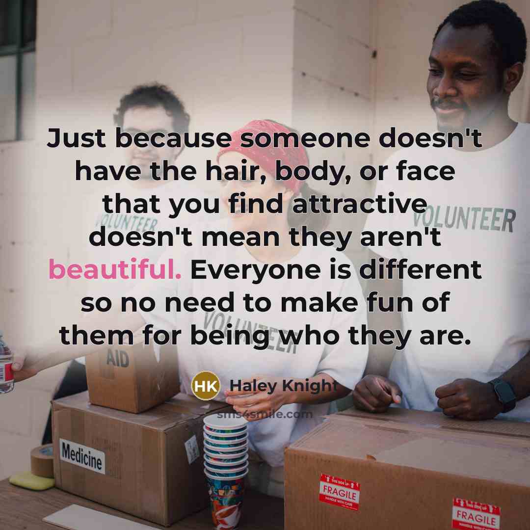 “Just because someone doesn't have the hair, body, or face…” quote by Haley Knight