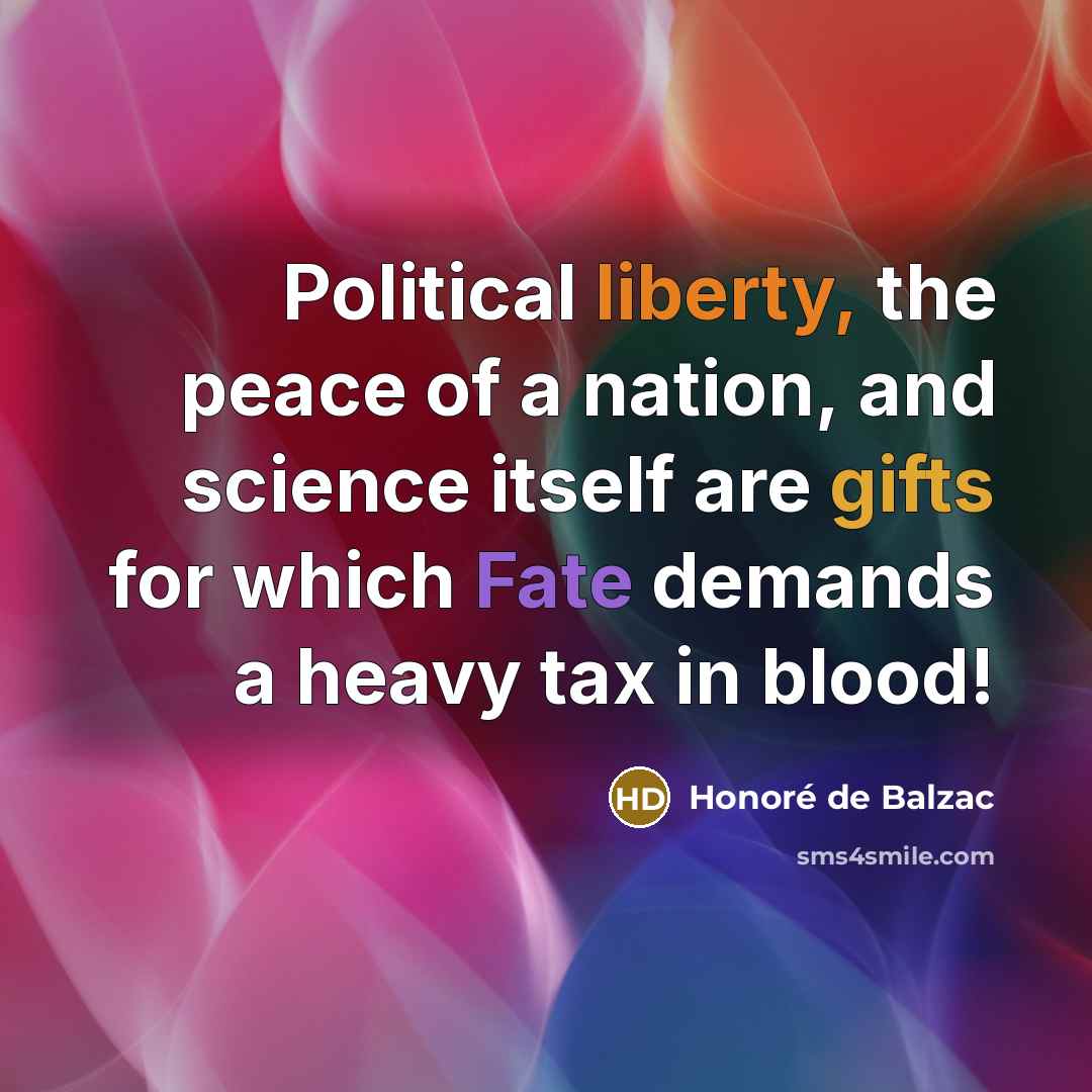 “Political liberty, the peace of a nation, and science itself…” quote by Honore de Balzac