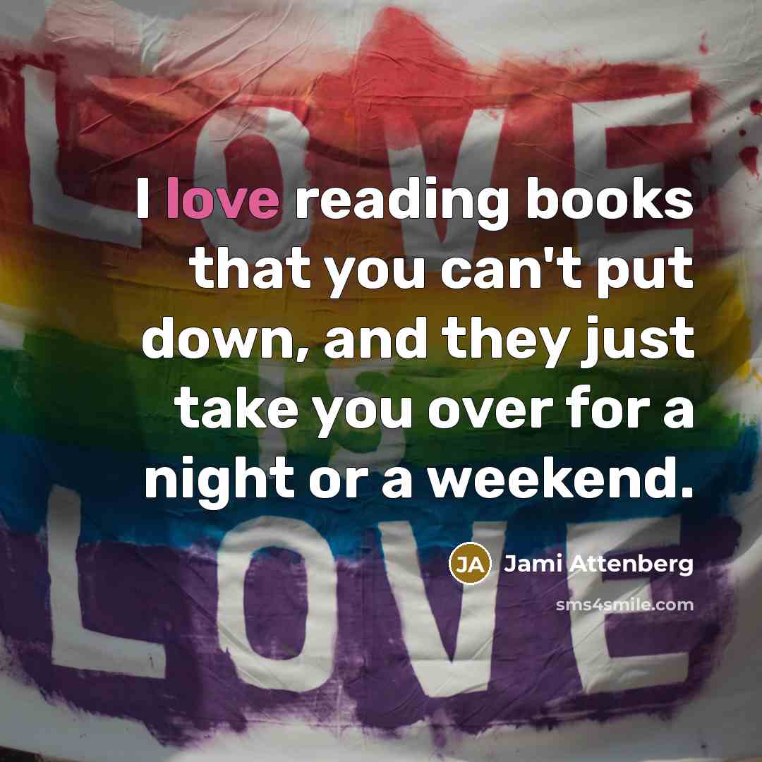 “I love reading books that you can't put down, and…” quote by Jami Attenberg