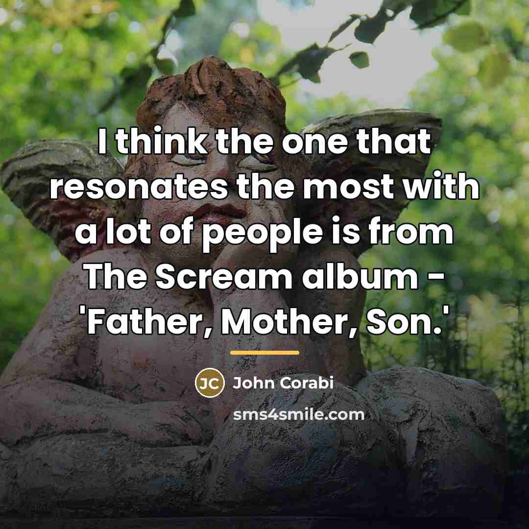 “I think the one that resonates the most with a…” quote by John Corabi