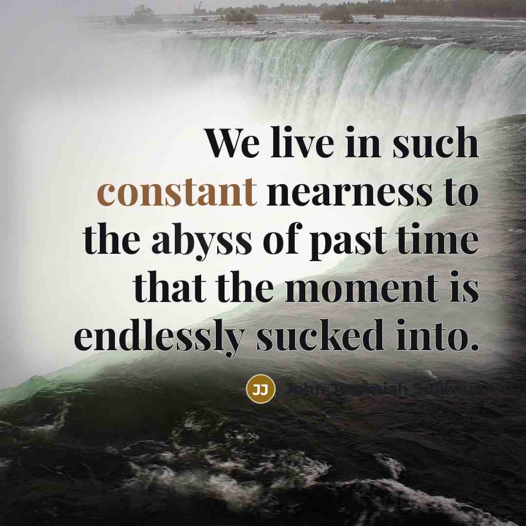 “We live in such constant nearness to the abyss of…” quote by John Jeremiah Sullivan