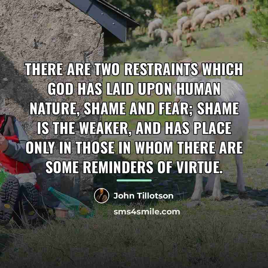 “There are two restraints which God has laid upon human…” quote by John Tillotson