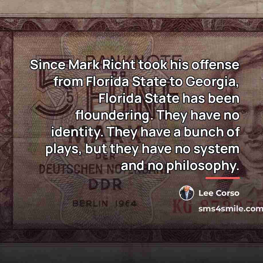 “Since Mark Richt took his offense from Florida State to…” quote by Lee Corso