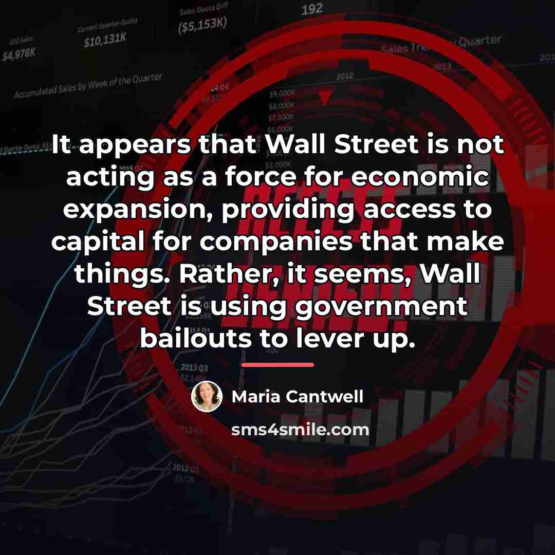 “It appears that Wall Street is not acting as a…” quote by Maria Cantwell
