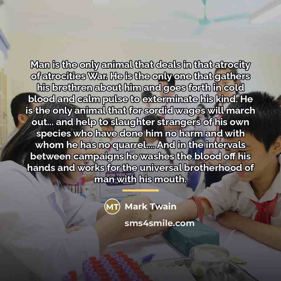 “Man is the only animal that deals in that atrocity…” quote by Mark Twain