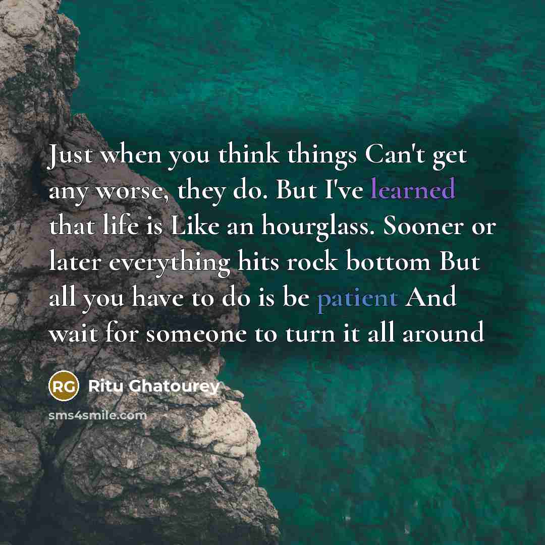 “Just when you think things Can't get any worse, they…” quote by Ritu Ghatourey