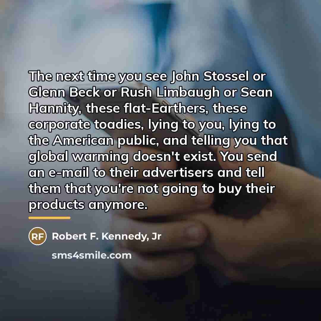 “The next time you see John Stossel or Glenn Beck…” quote by Robert F. Kennedy, Jr