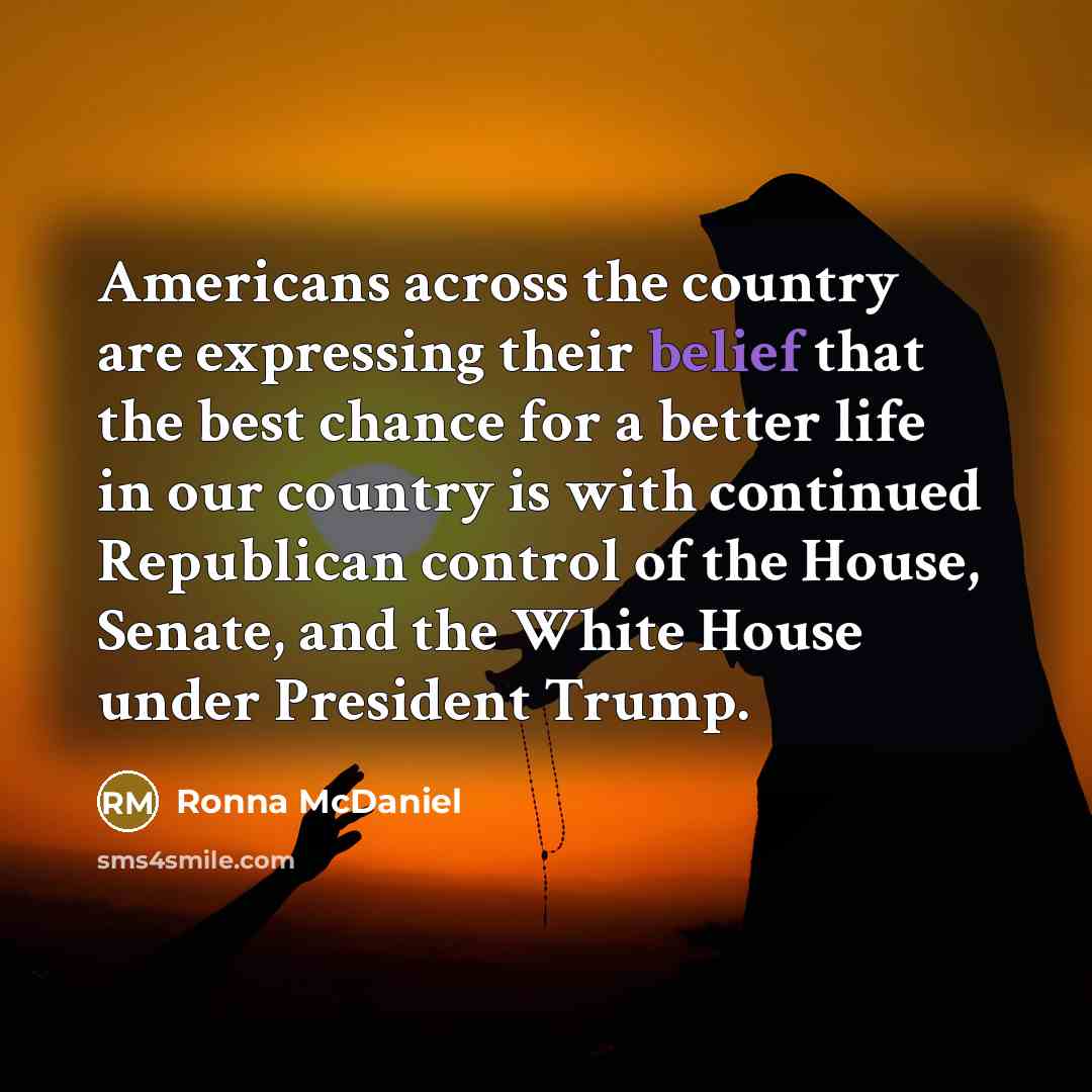 “Americans across the country are expressing their belief that the…” quote by Ronna McDaniel