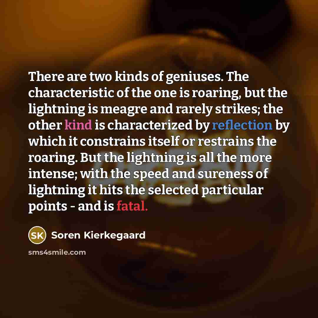 “There are two kinds of geniuses. The characteristic of the…” quote by Soren Kierkegaard