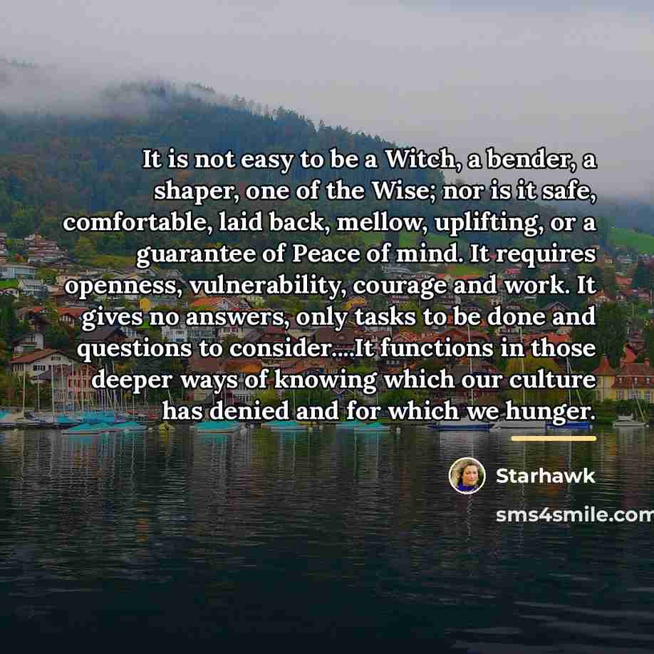 “It is not easy to be a Witch, a bender,…” quote by Starhawk
