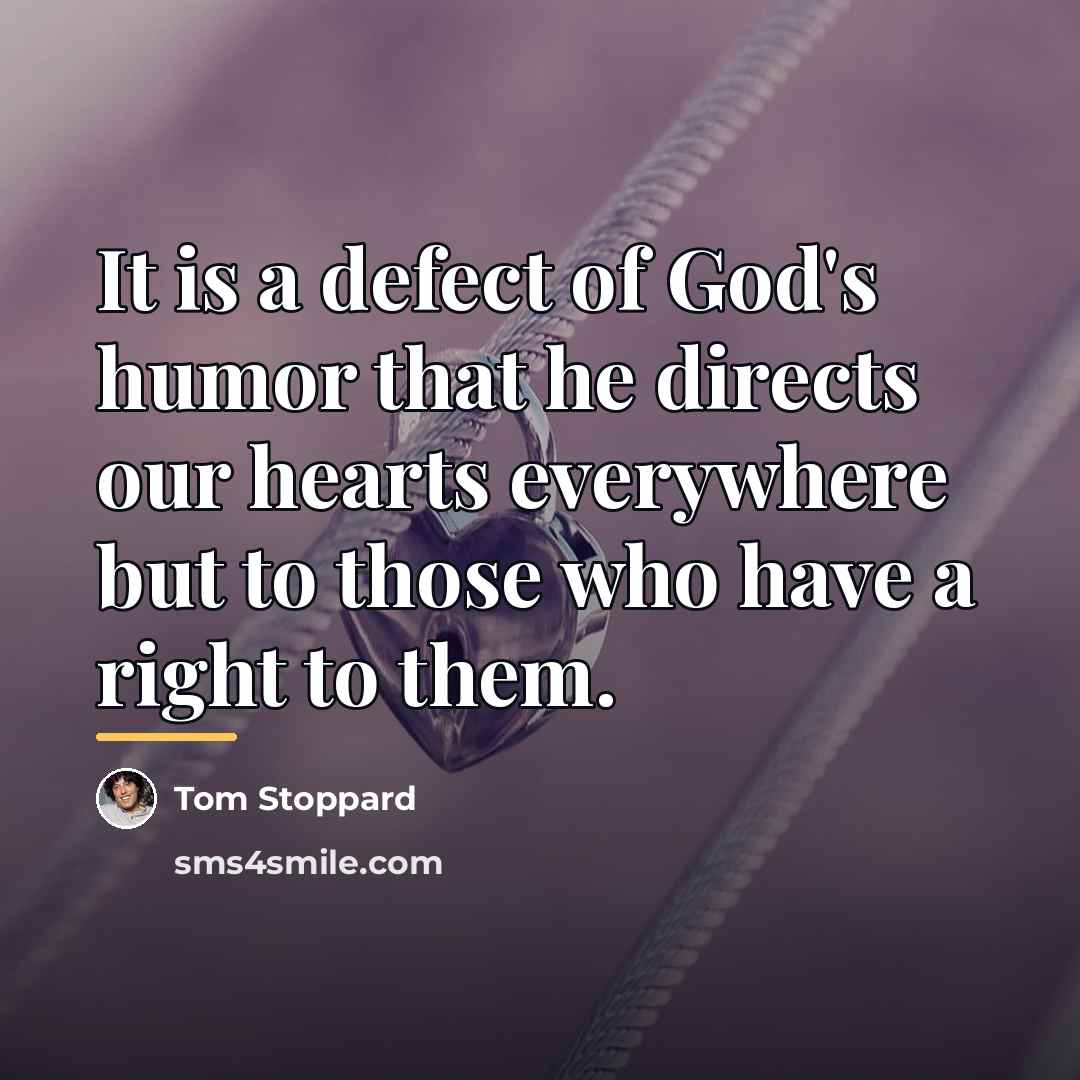 “It is a defect of God's humor that he directs…” quote by Tom Stoppard