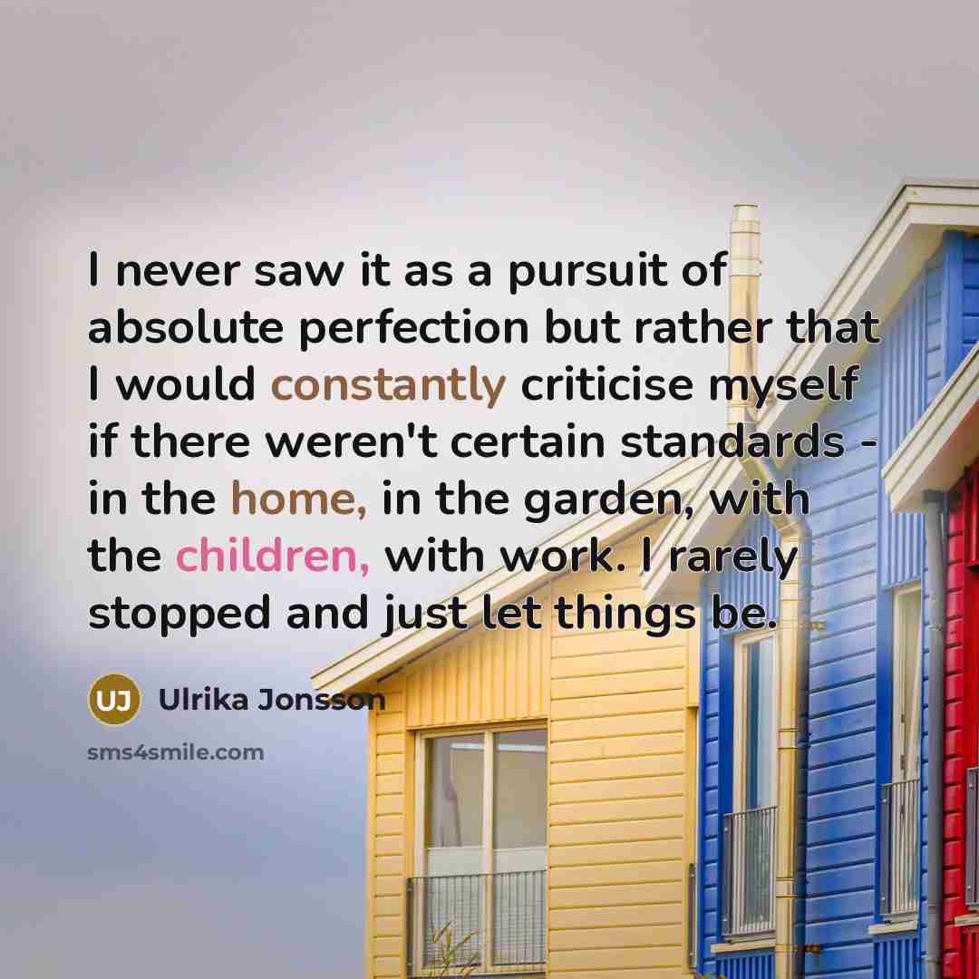 “I never saw it as a pursuit of absolute perfection…” quote by Ulrika Jonsson