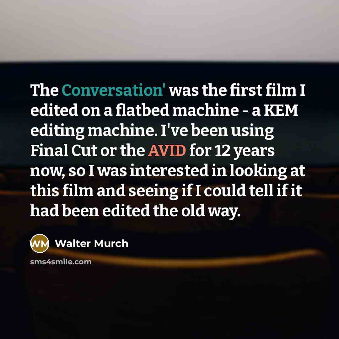 “The Conversation' was the first film I edited on a…” quote by Walter Murch
