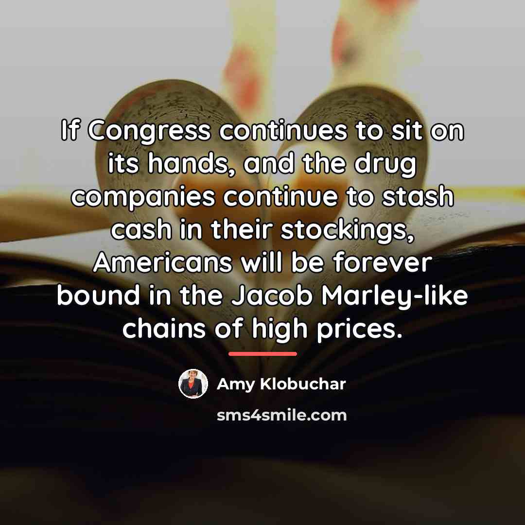 “If Congress continues to sit on its hands, and the…” quote by Amy Klobuchar