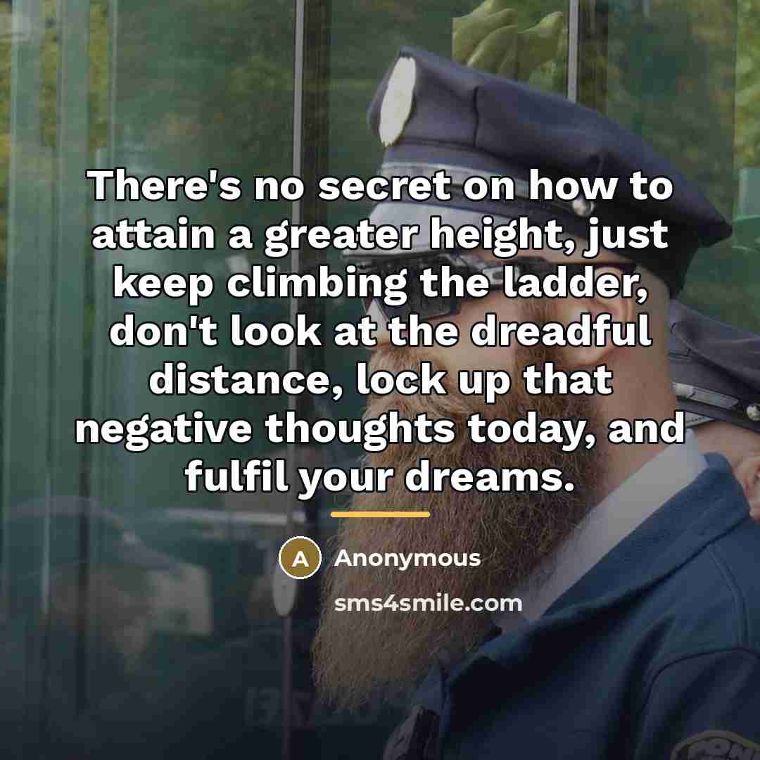 “There's no secret on how to attain a greater height,…” quote by Anonymous