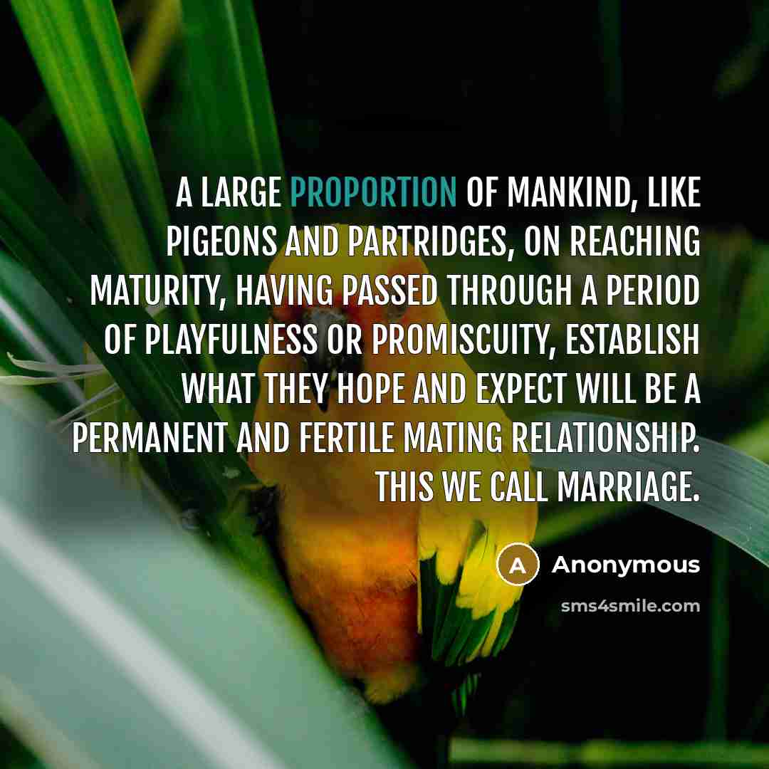 “A large proportion of mankind, like pigeons and partridges, on…” quote by Anonymous