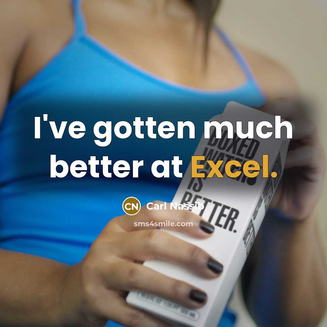 “I've gotten much better at Excel.…” quote by Carl Nassib