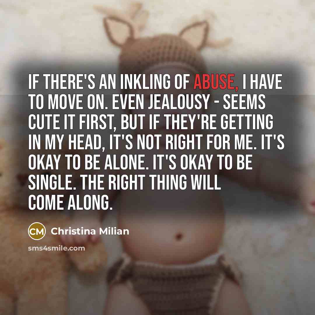 “If there's an inkling of abuse, I have to move…” quote by Christina Milian