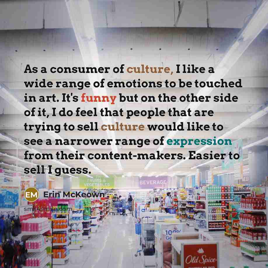 “As a consumer of culture, I like a wide range…” quote by Erin McKeown