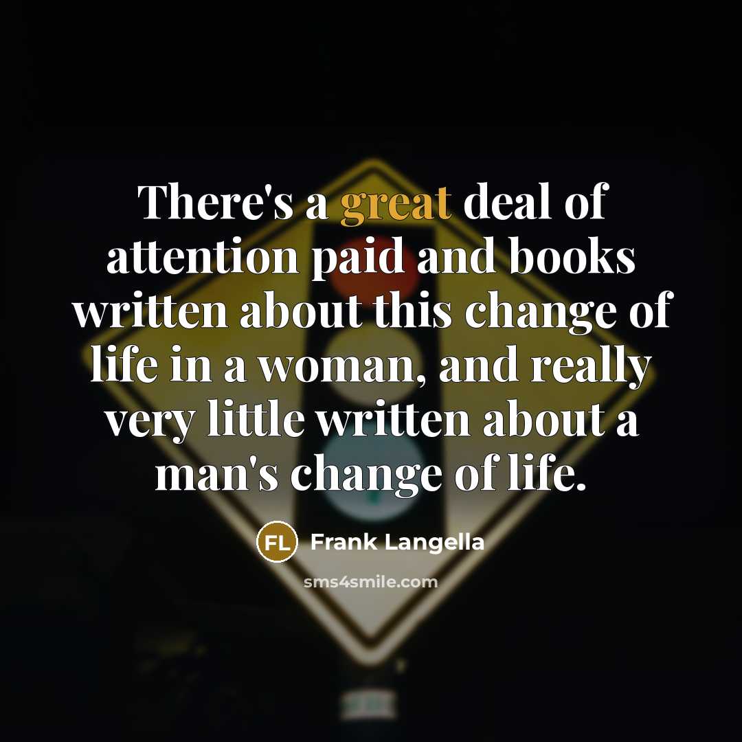 “There's a great deal of attention paid and books written…” quote by Frank Langella