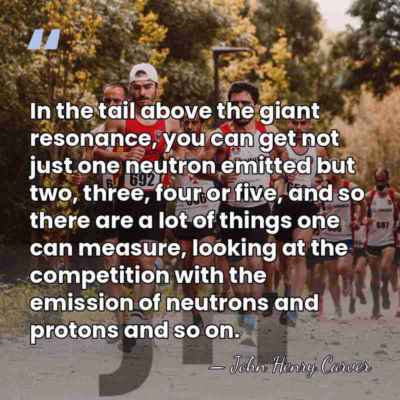 In the tail above the giant resonance, you can get not just&hellip; - John Henry Carver