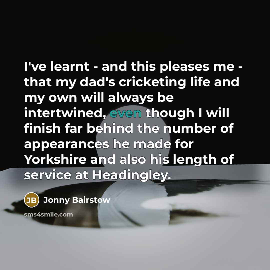 “I've learnt - and this pleases me - that my…” quote by Jonny Bairstow