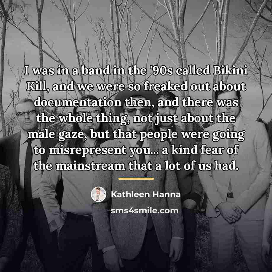 “I was in a band in the '90s called Bikini…” quote by Kathleen Hanna