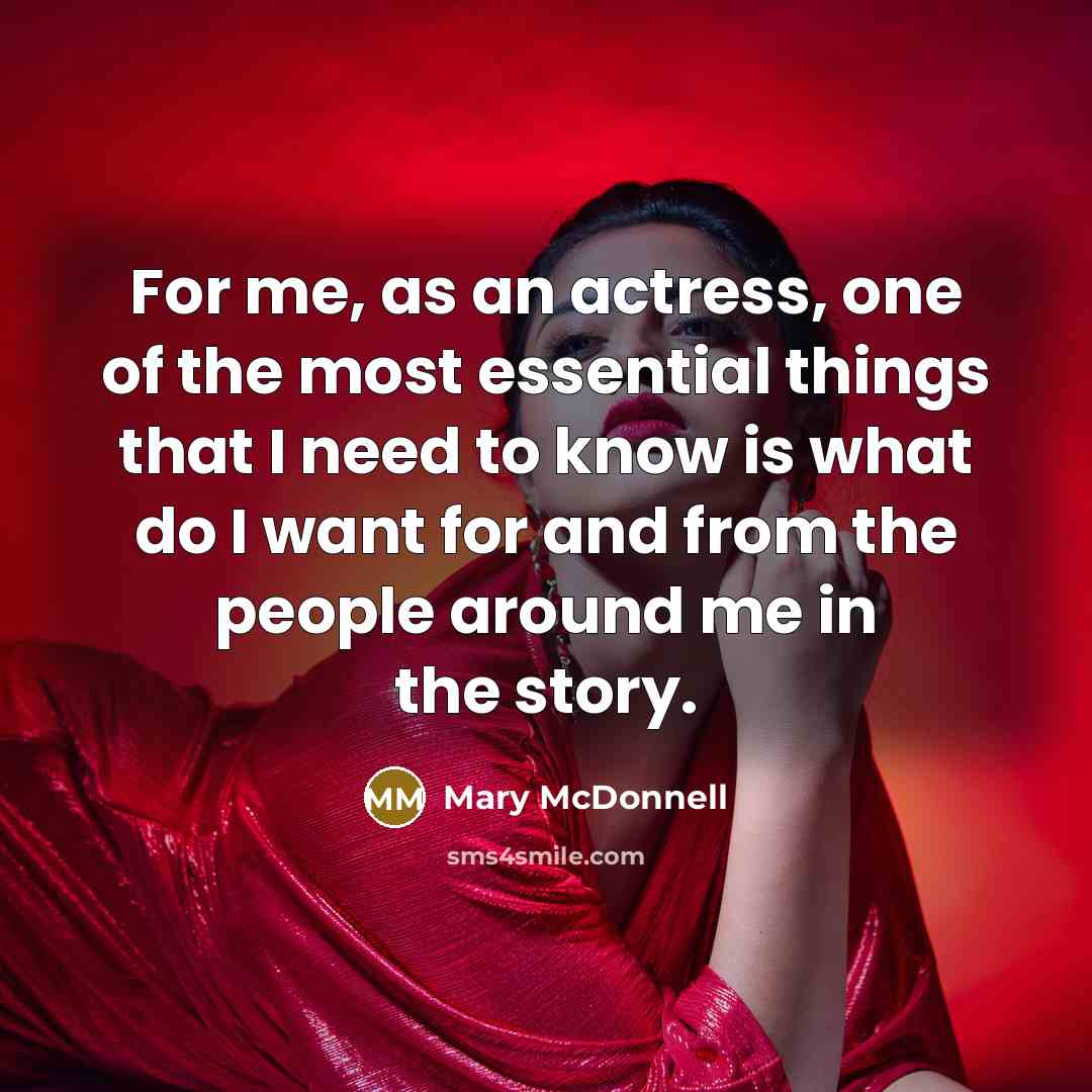 “For me, as an actress, one of the most essential…” quote by Mary McDonnell
