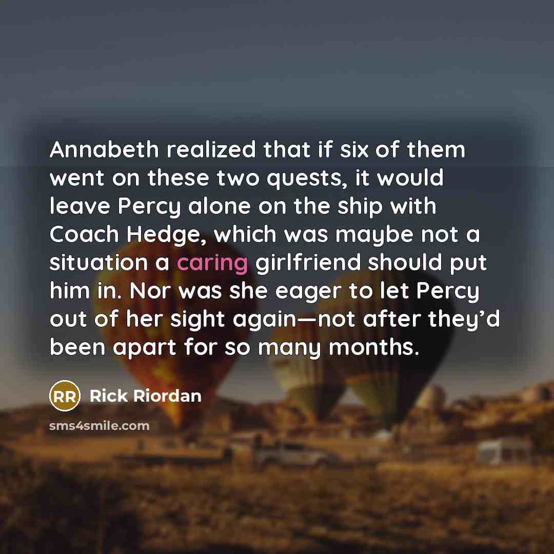“Annabeth realized that if six of them went on these…” quote by Rick Riordan