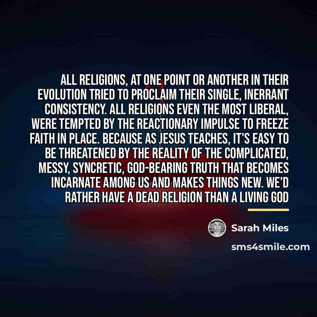 “All religions, at one point or another in their evolution…” quote by Sarah Miles