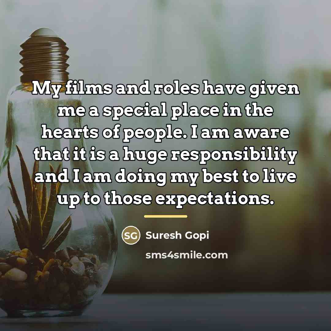 “My films and roles have given me a special place…” quote by Suresh Gopi