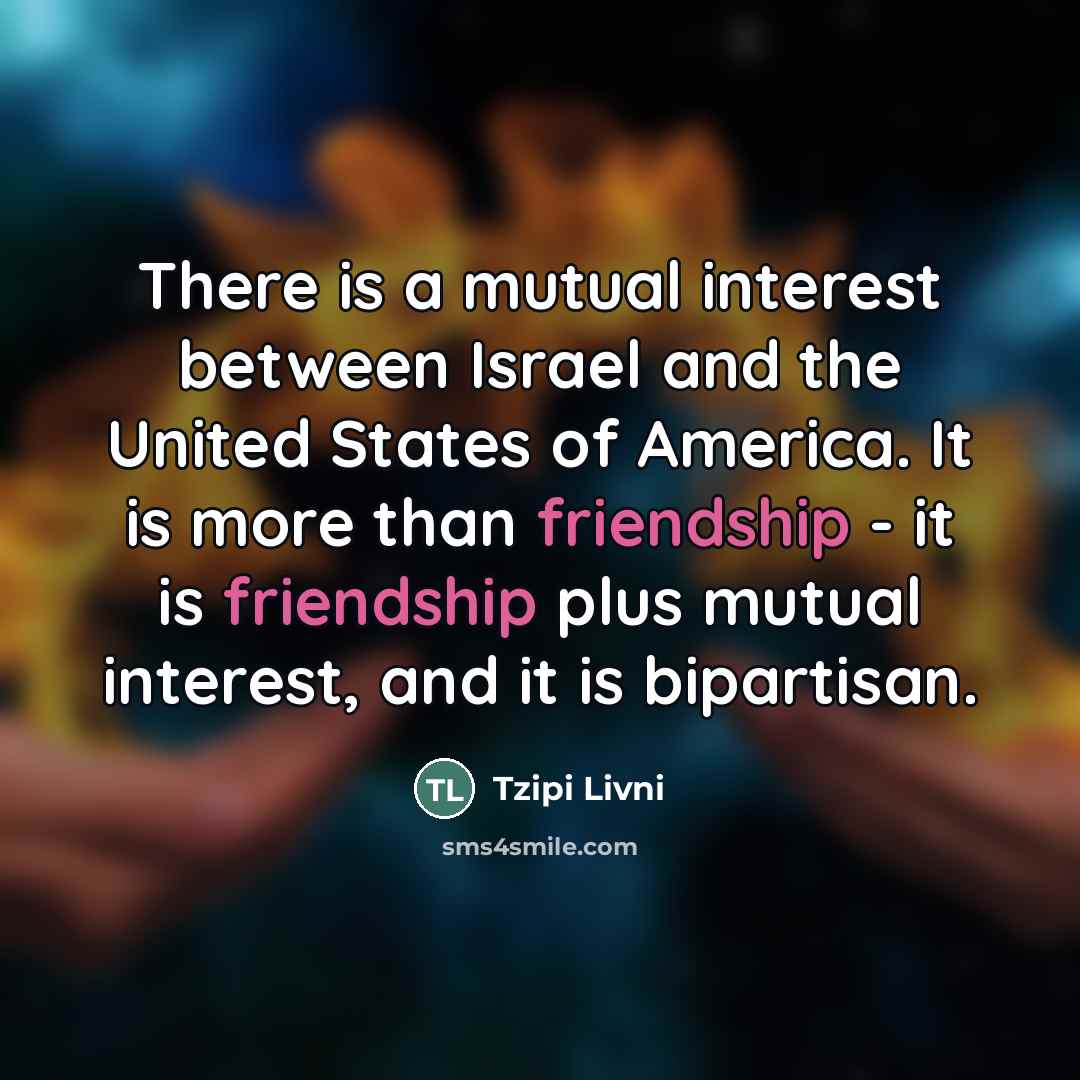 “There is a mutual interest between Israel and the United…” quote by Tzipi Livni