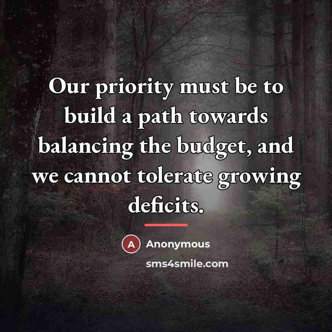 “Our priority must be to build a path towards balancing…” quote by Anonymous