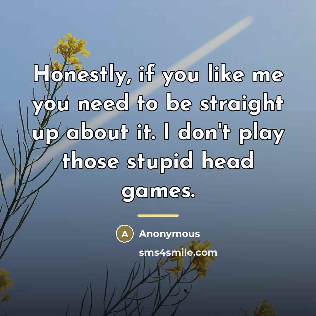 “Honestly, if you like me you need to be straight…” quote by Anonymous