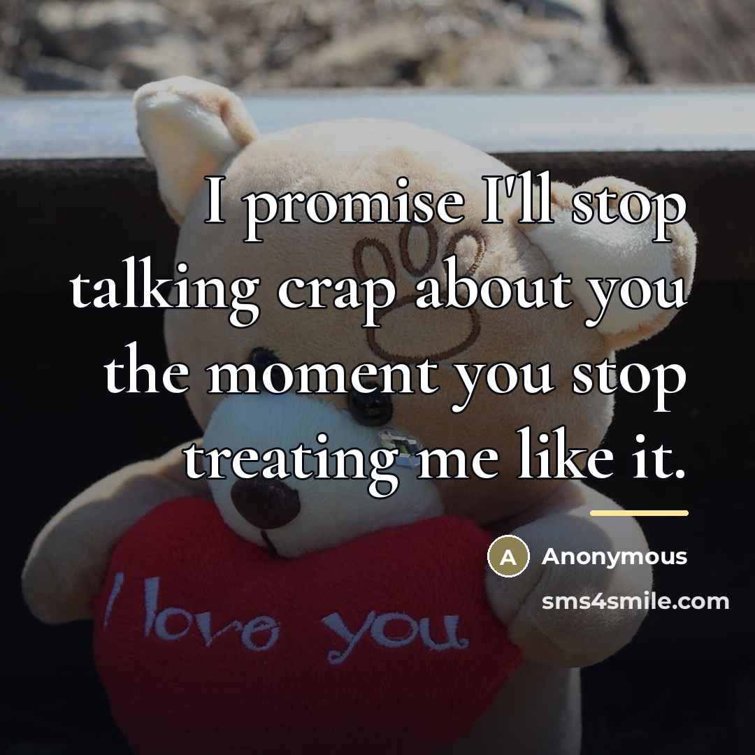 “I promise I'll stop talking crap about you the moment…” quote by Anonymous